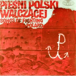 Пластинка Chor I Orkiestra Polskiego Radia, Chor I Orkiestra Piesni Polski Walczacej (2). Songs Of Fighting Poland